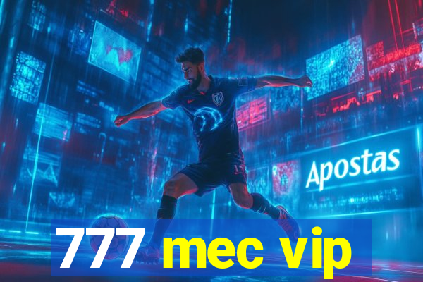 777 mec vip